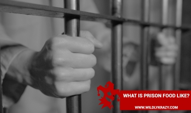 WHAT IS PRISON FOOD LIKE?